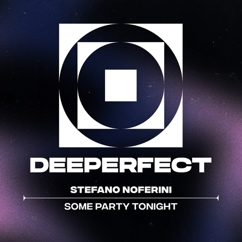 Stefano Noferini - Some Party Tonight [DPE1853]